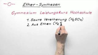 Ether  Synthesen LK  Chemie  Organische Chemie [upl. by Cutlip632]