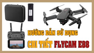 Hướng Dẫn Chi Tiết Sử Dụng Flycam E88 Dành Cho Những Người Mới Chơi [upl. by Eemla]