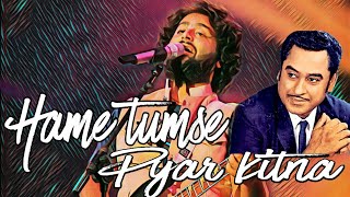 hame tumse pyar kitna  kishore kumar  Arijit Singh LIVE [upl. by Savory908]