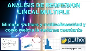 Analisis Outliers Y Regresion Lineal Multiple Eliminar Multicolinealidad varianza constante Python [upl. by Oznole]