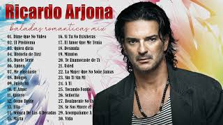 RICARDO ARJONA SUS MEJORES XITOS 🎵 RICARDO ARJONA 30 GRANDES EXITOS 2021 [upl. by Nosaj]