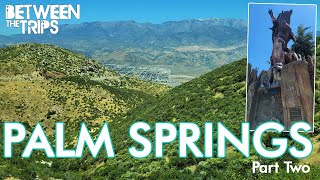 Palm Springs Travel Vlog 2  Townie Bagels Palms to Pines Highway Idyllwild El Patron [upl. by Willabella]