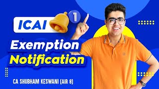 BREAKING NEWS by ICAI EXEMPTION Notification  CA Final amp Inter Exams  CA Shubham Keswani AIR 8 [upl. by Aik]