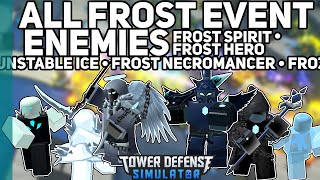 ALL Frost Event Enemies  Frost Spirit Frost Hero amp more  Tower Defense Simulator [upl. by Ethbin693]