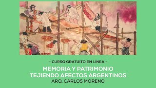 Clase 10  Etapa 2 Curso Memoria y Patrimonio  Tejiendo Afectos Argentinos [upl. by Rolando220]