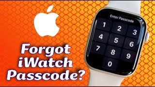 Forgot Apple Watch Passcode Heres What to Do [upl. by Aseela]