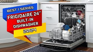 Best Dishwasher in  2024   3  Frigidaire 24” BuiltIn Dishwasher [upl. by Rivalee]