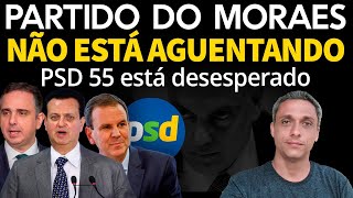 Desespero no PSD  Partido do Moraes não está aguentando É pior que imaginávamos [upl. by Biamonte]