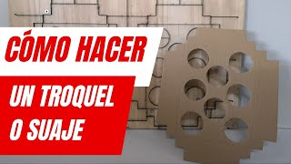 CÓMO HACER UN TROQUEL EL MEJOR VÍDEO CÓMO HACER UN SUAJE How to make a die [upl. by Ylreveb]