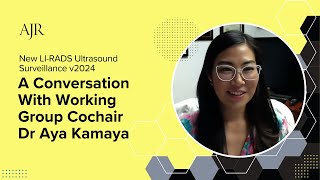 New LIRADS Ultrasound Surveillance v2024 A Conversation With Working Group Cochair Dr Aya Kamaya [upl. by Tavis]