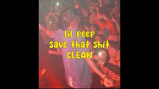 lil peep  save that shit CLEAN [upl. by Eidaj87]