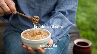 Breakfast Grains  Patagonia Provisions [upl. by Tutto]