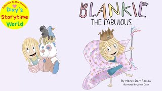 🩷A Cute Read Aloud Kids Book BLANKIE THE FABULOUS [upl. by Walczak]