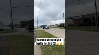 Finally got a CDL music automobile semitruck cdl comedy skit work truck truckdriver funny [upl. by Ehsrop]