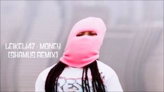 Leikeli47  Money Shamus Remix [upl. by Algar592]