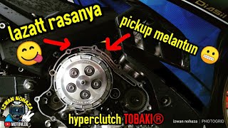 LAZATT RASANYA 😋 LEPAS PASANG HYPERCLUTCH DARI TOBAKI®  PICKUP MELANTUN 😬 [upl. by Haliled]