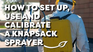 How to Set up Calibrate and Use a Knapsack Sprayer [upl. by Anelah]