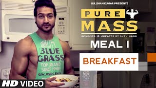 Meal 1 BreakFast  Guru Mann Pure Mass Program  Health and Fitness [upl. by Yesdnyl]