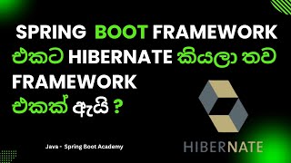 Hibernate with Spring boot  සිංහල 6 පාඩම  Java  Spring Boot Academy [upl. by Anihtyc508]