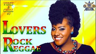 LOVERS ROCK REGGAE MIX 2024 TRIPLE M VIBES amp CHILL 40 ROCKAWAY TARRUS RILEY ALAINE JAH CURE [upl. by Eiznekcam326]