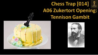 014 Chess Opening Traps amp Tricks  A06 Zukertort Opening Tennison Gambit White side [upl. by Nohshan]