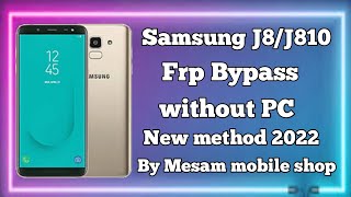 Samsung J8J810 Frp Bypass new method By Mesam mobile shop [upl. by Lovich510]