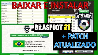 BAIXAR E INSTALAR BRASFOOT 2021 PC  DOWNLOAD  PATCH ATUALIZADO  ALTERNATIVE BRSFOOT [upl. by Gokey]