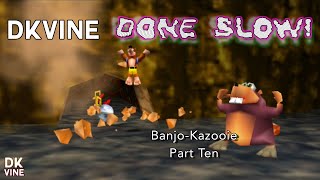 DK Vine Done Slow  BanjoKazooie part ten [upl. by Marala792]