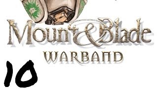 Lets Play Mount and Blade  Warband  Episode 10  Hated for Being Raided [upl. by Ajiram]