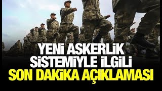 Yeni askerlik sistemiyle ilgili son dakika açıklaması [upl. by Ranite]