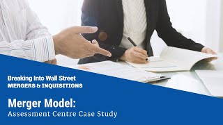 Merger Model Assessment Centre Case Study [upl. by Ira]