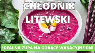 Chłodnik litewski świetny a zarazem prosty przepis na zupę na gorące wakacyjne dni [upl. by Leasi224]