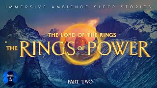 RINGS OF POWER🍃✨🧙‍♂️ Lord of the Rings Audiobook  ASMR Bedtime Story [upl. by Ecal]