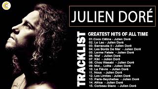 Julien Doré Best Of  Les Meilleurs Chansons de Julien Doré  Julien Doré Greatest Hits [upl. by Ahsilahk]