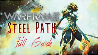 The STEEL PATH Complete Guide Warframe [upl. by Adnac]