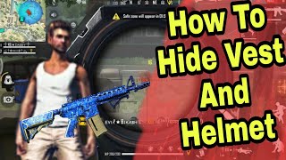 How to Hides Vests and Helmet in Free Fire [upl. by Gildas211]