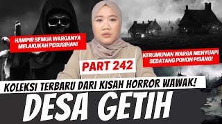 DESA GETIH  KHW PART 242 [upl. by Indnahc]