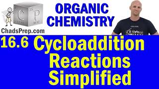 166 Cycloaddition Reactions  Organic Chemistry [upl. by Vernier]