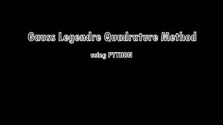 Gauss Legendre Quadrature Method Solve the definite integrals using Python [upl. by Proud]