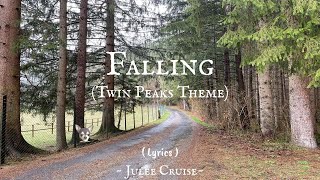 Falling Lyrics Twin Peaks Theme  Julee Cruise [upl. by Berte774]