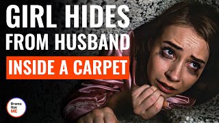 Girl Hides From Husband Inside A Carpet  DramatizeMe [upl. by Eelir]