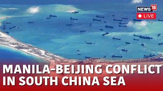 China Vs Philippines LIVE  China And Philippines Inch Closer To Conflict In South China Sea  N18G [upl. by Damien]