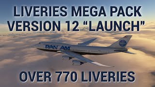 770 Liveries for MSFS 2020  Liveries Mega Pack Version 12  Launch Update [upl. by Bannerman30]