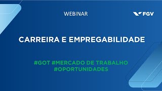 Webinar  Carreira e Empregabilidade  GOT 20241 [upl. by Netsrek120]