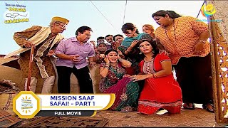 MISSION SAAF SAFAI I PART 1 I FULL MOVIE I Taarak Mehta Ka Ooltah Chashmah  तारक मेहता [upl. by Dorehs]