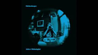 Skinshape  After Midnight Official Audio [upl. by Rodolphe]