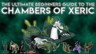 The Ultimate Beginners Guide to Raiding Chambers of Xeric [upl. by Nickie379]