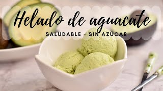 🥑 HELADO DE AGUACATE SALUDABLE  SIN AZÚCAR 🥑 [upl. by Carey267]