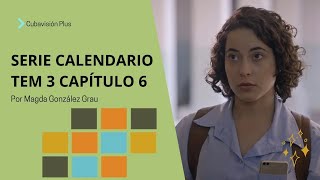 Calendario Temporada 3 Capítulo 6 [upl. by Rekyr749]