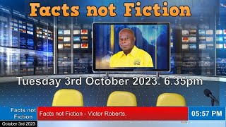 Victor Roberts  Facts not Fiction  October 3rd 2023 [upl. by Yran389]